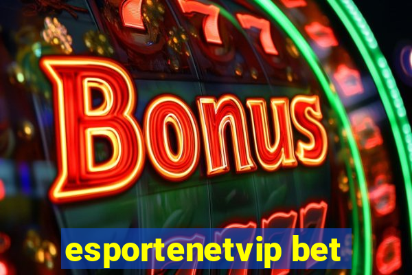 esportenetvip bet